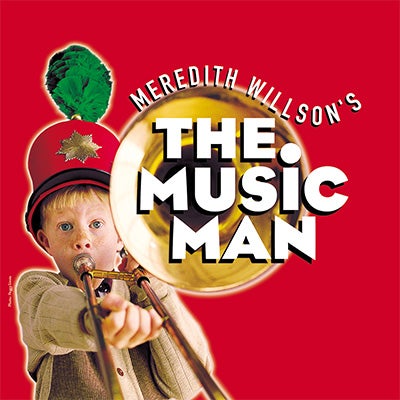 More Info for Meredith Willson’s THE MUSIC MAN