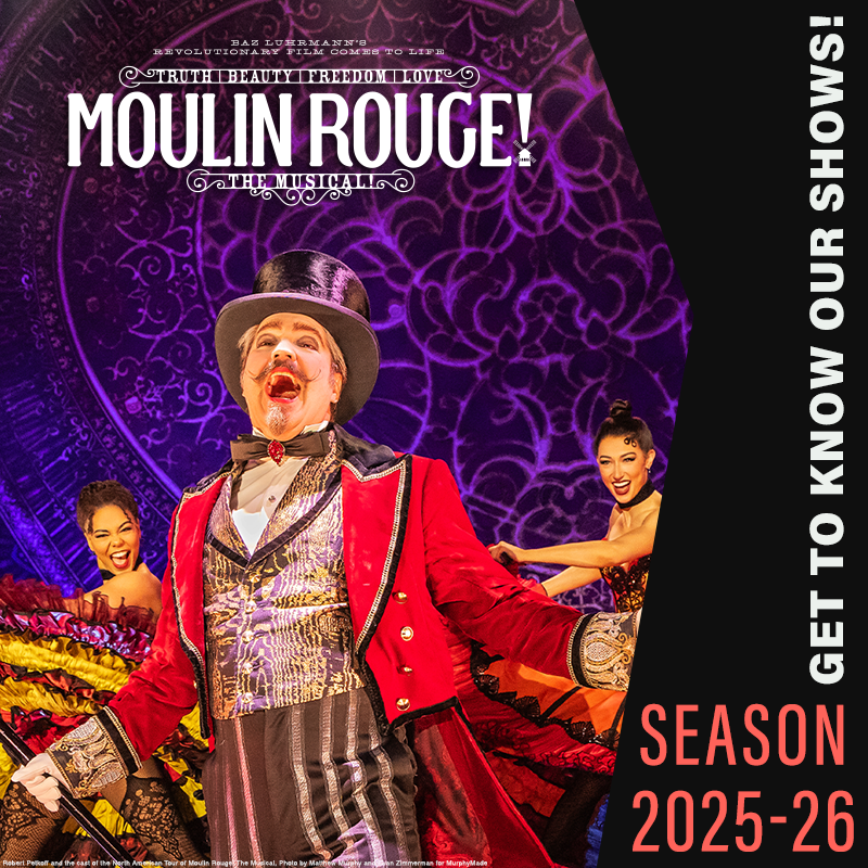 Get to Know Our Shows: Moulin Rouge! The Musical